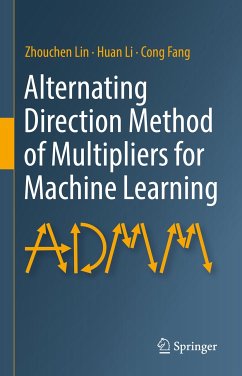 Alternating Direction Method of Multipliers for Machine Learning (eBook, PDF) - Lin, Zhouchen; Li, Huan; Fang, Cong