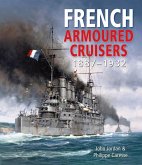 French Armoured Cruisers, 1887-1932 (eBook, ePUB)