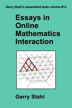 Essays in Online Mathematics Interaction (eBook, ePUB) - Stahl, Gerry