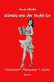 Ständig war der Teufel los