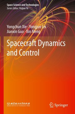 Spacecraft Dynamics and Control - Xie, Yongchun;Lei, Yongjun;Guo, Jianxin
