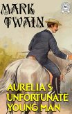 Aurelia's Unfortunate Young Man (eBook, ePUB)