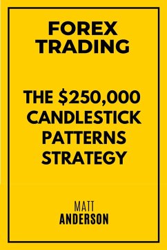 Cover Forex Trading: The $250,000 Candlestick Patterns Strategy (eBook, ePUB)