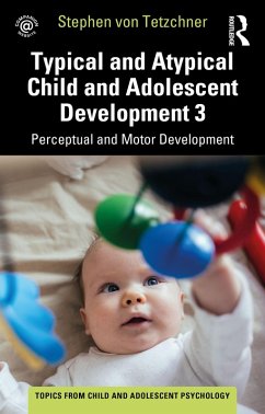 Typical and Atypical Child Development 3 Perceptual and Motor Development (eBook, PDF) - Tetzchner, Stephen Von