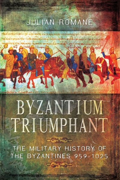 Byzantium Triumphant (eBook, ePUB) Byzantium Triumphant (eBook, ePUB)