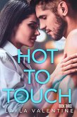 Hot To Touch (Book Three) (eBook, ePUB)
