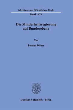 Die Minderheitsregierung auf Bundesebene - Weber, Bastian