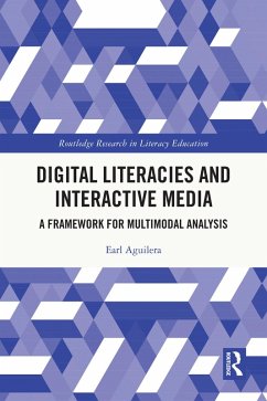 Digital Literacies and Interactive Media (eBook, ePUB) - Aguilera, Earl