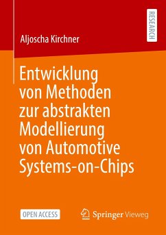 Entwicklung von Methoden zur abstrakten Modellierung von Automotive Systems-on-Chips - Kirchner, Aljoscha