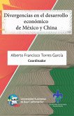 Divergencias en el desarrollo económico de México y China (eBook, PDF)