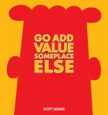 Go Add Value Someplace Else (eBook, ePUB)