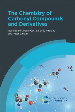 The Chemistry of Carbonyl Compounds and Derivatives (eBook, ePUB) - Costa, Paulo; Pilli, Ronaldo; Pinheiro, Sergio; Bakuzis, Peter