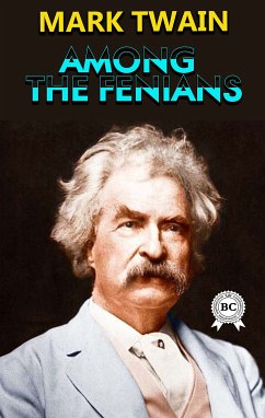 Among the Fenians (eBook, ePUB) - Twain, Mark