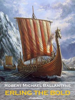 Erling the Bold (Annotated) (eBook, ePUB) - Michael Ballantyne, Robert