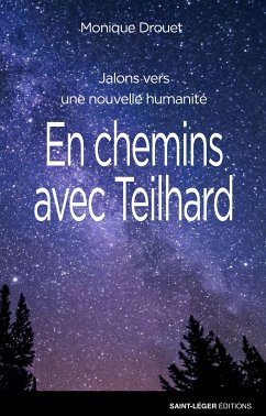 En chemins avec Teilhard (eBook, ePUB) - Drouet, Monique
