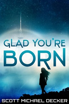 Glad You're Born (eBook, ePUB) - Michael Decker, Scott