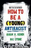 How to Be a (Young) Antiracist (eBook, ePUB)