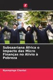 Subsaariana África o Impacto das Micro Finanças no Alívio à Pobreza