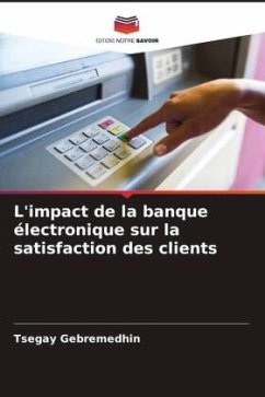 L'impact de la banque électronique sur la satisfaction des clients - Gebremedhin, Tsegay