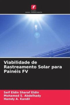 Viabilidade de Rastreamento Solar para Painéis FV - Sharaf Eldin, Seif Eldin;Abdelhady, Mohamed S.;Kandil, Hamdy A.