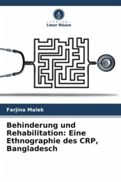 Behinderung und Rehabilitation: Eine Ethnographie des CRP, Bangladesch - Malek, Farjina