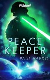 Peacekeeper: Prequel (Peacekeeper Series, #1) (eBook, ePUB)