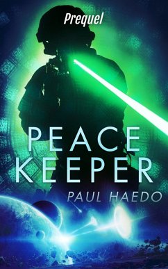 Cover Peacekeeper: Prequel (Peacekeeper Series, #1) (eBook, ePUB)