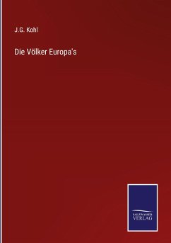 Die Völker Europa's - Kohl, J. G.