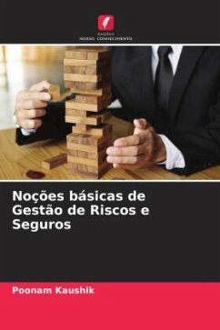 Noções básicas de Gestão de Riscos e Seguros - Kaushik, Poonam