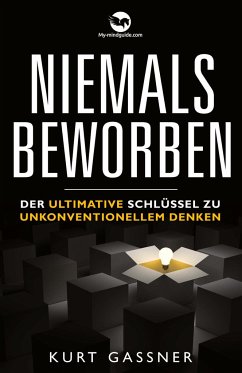 Niemals Beworben - Gassner, Kurt Friedrich