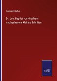 Dr. Joh. Baptist von Hirscher's nachgelassene kleinere Schriften