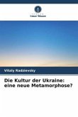 Die Kultur der Ukraine: eine neue Metamorphose?