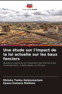 Une étude sur l'impact de la loi actuelle sur les baux fonciers - Gebremariam, Melaku Tanku;Mailimo, Eyasu Kumera