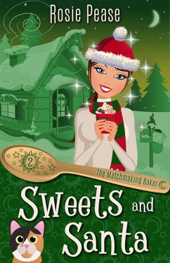 Cover Sweets and Santa (The Matchmaking Baker) (eBook, ePUB)