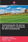 Contaminação de terras por petróleo e avaliação de Biorremediação