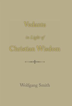 Vedanta in Light of Christian Wisdom - Smith, Wolfgang