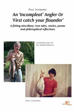 An 'Incompleat' Angler Or 'First catch your flounder' - Schimmel, Paul