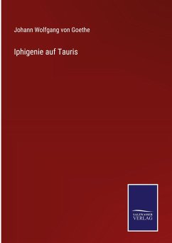 Iphigenie auf Tauris - Goethe, Johann Wolfgang von