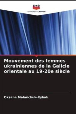 Mouvement des femmes ukrainiennes de la Galicie orientale au 19-20e siècle - Malanchuk-Rybak, Oksana