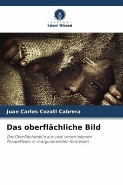 Das oberflächliche Bild - Cozatl Cabrera, Juan Carlos