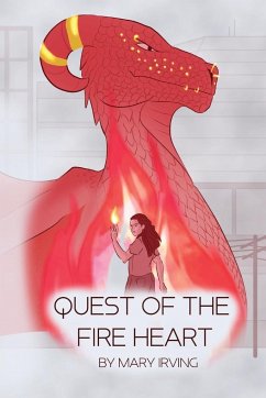 Quest of the Fire Heart (The Fire Heart Saga Book 1) - Irving, Mary