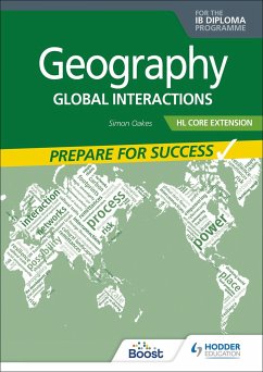 Geography for the IB Diploma HL Extension: Prepare for Success - Oakes, Simon