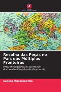 Recolha das Peças no País das Múltiplas Fronteiras - Rukaranghira, Eugene