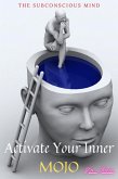The Subconscious Mind - Activate Your Inner MOJO (Self Help, #1) (eBook, ePUB)