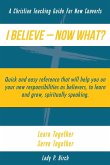 I Believe - Now What!