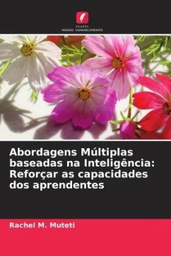 Abordagens Múltiplas baseadas na Inteligência: Reforçar as capacidades dos aprendentes - Muteti, Rachel M.