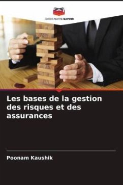 Les bases de la gestion des risques et des assurances - Kaushik, Poonam