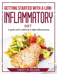 Getting Started with a Low-Inflammatory Diet - Christy M. Delaune