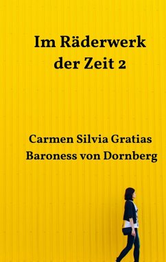 Im Räderwerk der Zeit 2 - Gratias Baroness von Dornberg, Carmen Silvia