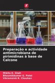 Preparação e actividade antimicrobiana de pirimidinas à base de Calcone
